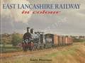 East Lancashire Railway in Colour by MORRISON, Gavin