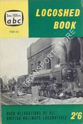 abc Locoshed Book - Summer 1960 by Ian Allan Ltd.