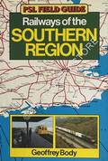 Railways of the Southern Region by BODY, Geoffrey