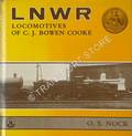 Book cover of LNWR Locomotives of C.J. Bowen Cooke  by NOCK, O.S. 