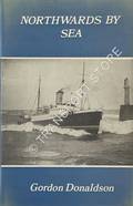 Northwards by Sea by DONALDSON, Gordon