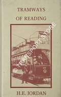 The Tramways of Reading by JORDAN, H.E.