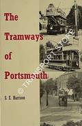 The Tramways of Portsmouth by HARRISON, S.E.