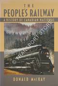 Book cover of The People's Railway - A History of Canadian National by MacKAY, Donald