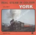 Real Steam in Colour - York by PIRT, Keith R.