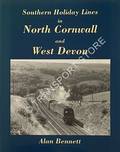 Southern Holiday Lines in North Cornwall and West Devon by BENNETT, Alan
