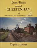 Steam Routes around Cheltenham and Tewkesbury, Winchcombe and Andoversford by MOURTON, Stephen