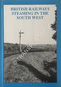 British Railways Steaming in the South West by HANDS, Peter