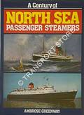 A Century of North Sea Passenger Steamers by GREENWAY, Ambrose
