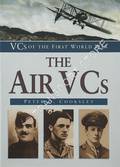 The Air VCs - VCs of the First World War by COOKSLEY, Peter G.