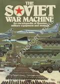 The Soviet War Machine - An Encyclopedia of Russian military equipment and strategy by BONDS, Ray (ed.)
