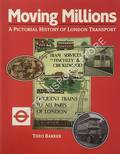 Moving Millions - A Pictorial History of London Transport by BARKER, Theo