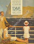 The Golden Age of Travel 1880 - 1939 by GREGORY, Alexis