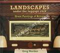 Landscapes Under the Luggage Rack - Great Paintings of Britain by NORDEN, Greg