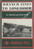 Branch Lines to Longmoor by MITCHELL, Vic & SMITH, Keith