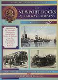 The Newport Docks & Railway Company - A Portrait of the Alexandra (Newport & South Wales) Docks & Railway, and the Pontypridd, Caerphilly & Newport Railway by HUTTON, John