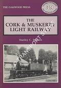 Book cover of The Cork and Muskerry Light Railway by NEWHAM, A.T. & JENKINS, Stanley C.