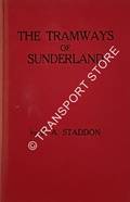 Book cover of The Tramways of Sunderland by STADDON, S.A.