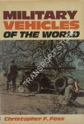 Military Vehicles of the World by FOSS, Christopher F.