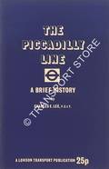 Book cover of Sixty Years of the Piccadilly / The Piccadilly Line - A Brief History by LEE, Charles E.