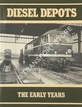 Diesel Depots - The Early Years by HAWKINS, Chris, HOOPER, John & REEVE, George