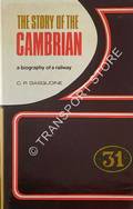 The Story of the Cambrian - A Biography of a Railway by GASQUOINE, C.P.