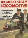 Book cover of Manual of Model Steam Locomotive Construction / The Model Steam Locomotive by EVANS, Martin