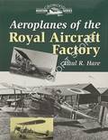 Aeroplanes of the Royal Aircraft Factory  by HARE, Paul R. 