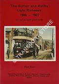 Book cover of The Burton and Ashby Light Railways 1906 - 1927 on old picture postcards by BOWN, Mark