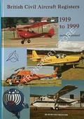 The British Civil Aircraft Registers 1919 - 1999 by AUSTEN, Michael