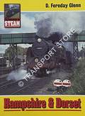 Celebration of Steam - Hampshire & Dorset by GLENN, D. Fereday
