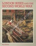London Buses and the Second World War by GLAZIER, Ken