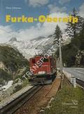Furka-Oberalp: von der Rhone zum Rhein by SCHWEERS, Hans
