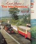 The Last Years of 'The Wee Donegal' / 'The Wee Donegal' Revisited - The County Donegal Railways in Colour 1950-59 by ROBOTHAM, Robert & CURRAN, Joe