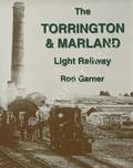 The Torrington & Marland Light Railway by GARNER, Rod