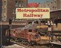 Glory Days: Metropolitan Railway by GLOVER, John
