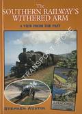 The Southern Railway's Withered Arm - A View from the Past by AUSTIN, Stephen