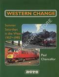 Western Change: Summer Saturdays in the West 1957 - 1995 by CHANCELLOR, Paul