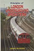 Principles of London Underground Operations by GLOVER, John
