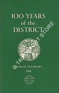 Book cover of 100 Years of the District / The District Line - A Brief History by LEE, Charles E.