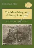 The Mawddwy, Van & Kerry Branches by COZENS, Lewis; KIDNER, R.W. & POOLE, Brian