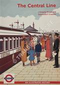 The Twopenny Tube - The Story of the Central Line by BRUCE, J Graeme & CROOME, Desmond F.