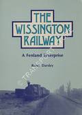 The Wissington Railway - A Fenland Enterprise by DARSLEY, Roger