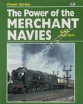 Book cover of The Power of the Merchant Navies by MORRISON, Gavin