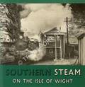 Book cover of Southern Steam on the Isle of Wight by FAIRCLOUGH, Tony & WILLS, Alan