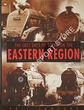 Book cover of The Last Days of Steam on the Eastern Region by SAWFORD, Eric