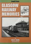 Glasgow Railway Memories by SMITH, W.A.C.