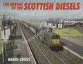 The Heyday of the Scottish Diesels by CROSS, David