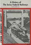 A History of The Swiss Federal Railways by DELLA GANA, Giles