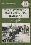 The Listowel & Ballybunion Railway by NEWHAM, A.T. & FOSTER, Michael